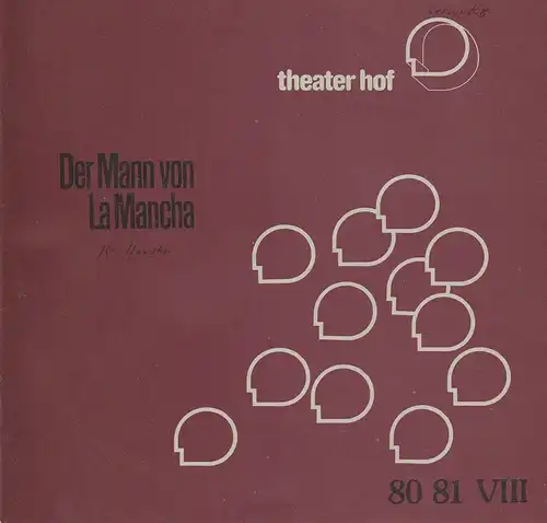 Städtebundtheater Hof, Horst Gnekow, Reingard Fröhlich: Programmheft Der Mann von La Mancha. Musical von Dale Wassermann Premiere 21. Januar 1981 Spielzeit 1980 / 81 Heft VIII. 
