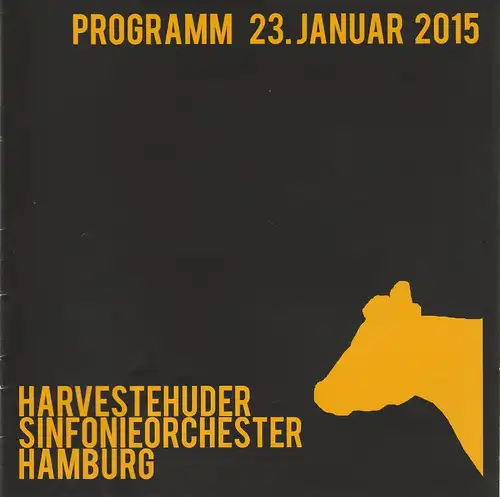 Harvesterhuder Sinfonieorchester Förderverein, Jeunesses Musicales Deutschland: Programmheft Gustav Mahler Sinfonie Nr. 2 c-Moll 23. Januar 2015 Laeiszhalle Hamburg. 