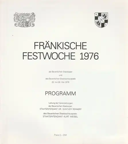 Bayerische Staatsoper, Bayerisches Staatsschauspiel Günther Rennert, Kurt Meisel: Programmheft Fränkische Festwoche 1976 22. mit 29. Mai 1976. 