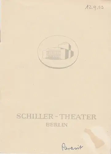 Schiller Theater Berlin, Boleslaw Barlog, Albert Beßler: Programmheft Der Parasit von Friedrich Schiller Spielzeit 1953 / 54 Heft 28. 