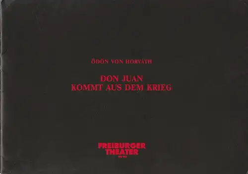 Freiburger Theater, Städtische Bühnen, Ulrich Brecht, Gerd Muszynski, Barbara Förster: Programmheft Don Juan kommt aus dem Krieg. Premiere 1. März 1989 Podium. 