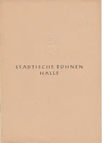 Städtische Bühnen Halle, Karl Kendzia, Wilhelm Gröhl: Programmheft Madame Butterfly Blätter der Städtischen Bühnen Halle Vierte Folge Dezember 1945. 