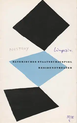 Bayerisches Staatsschauspiel, Kurt Horwitz, Walter Haug: Programmheft Lumpazivagabundus oder Das liederliche Kleeblatt 31. Dezember 1955 Residenztheater Spielzeit 1955 / 56 Heft 4. 