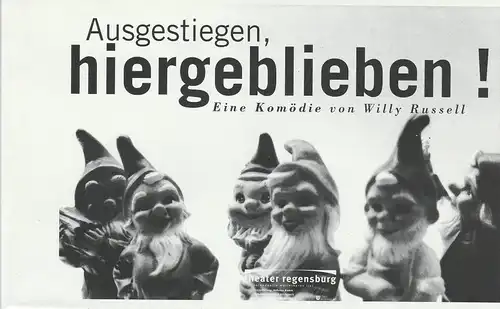 Theater Regensburg, Marietheres List: Programmheft Ausgestiegen, hiergeblieben! Premiere 21. Oktober 1998 Theater am Haidplatz. 