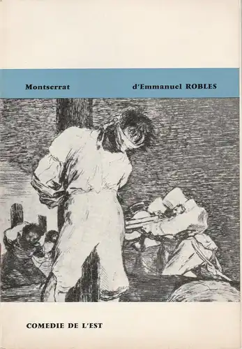 Comedie De L'Est, Didier Beraud: Programmheft Montserrat d'Emmanuel Robles. Premiere 5 Janvier 1965 au Theatre Municipal de Colmar. 