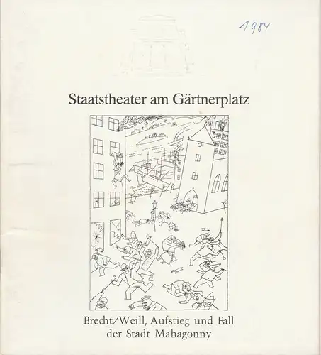 Staatstheater am Gärtnerplatz, Hellmuth Matiasek, Jost Miehlbradt, Bettina Schoenwetter: Programmheft Brecht / Weill Aufstieg und Fall der Stadt Mahagonny. Premiere 27. Juli 1984 Spielzeit 1983 / 84 Heft 7. 