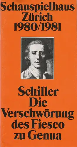 Schauspielhaus Zürich, Neue Schauspiel AG, Gerhard Klingenberg, Herbert Meier, Beat Schläpfer, Albert Kaelin: Programmheft Schiller: Die Verschwörung des Fiesco zu Genua 7. Februar 1981 Spielzeit 1980 / 81 Heft 6. 