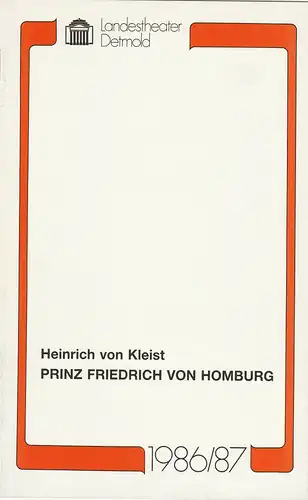 Landestheater Detmold, Gerd Nienstedt, Bruno Scharnberg: Programmheft Heinrich von Kleist Prinz Friedrich von Homburg Premiere 28. März 1987 Spielzeit 1986 / 87 Heft 19. 