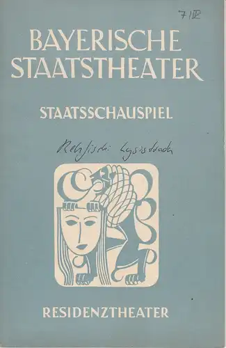 Bayerisches Staatsschaupiel, Alois Johannes Lippl, Hermann Wnninger, Max Hörgel: Programmheft Uraufführung Lysistrata. Komödie von Hans J. Rehfisch 4. Juli 1952 Residenztheater Spielzeit 1951 / 52 Heft 7. 