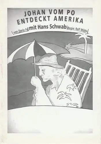 Kleinkunstbühne Fresche Keller Ortenberg, Hans Schwab, Ralf Milde: Programmheft Dario Fo JOHAN VOM PO ENTDECKT AMERIKA Premiere 3. Februar 1995. 