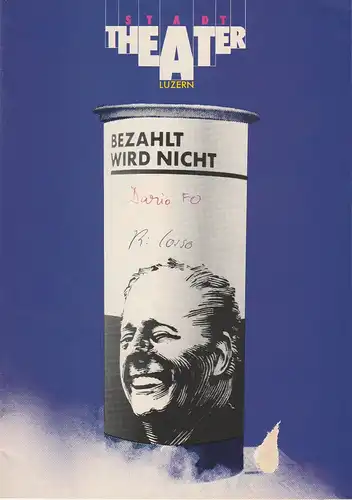 Stadttheater Luzern, Philippe de Bros, Ulrike Streitenberger, Thomas Uhrmann: Programmheft Dario Fo Bezahlt wird nicht! Spielzeit 1983 / 84 Heft Nr. 13. 