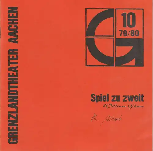 Grenzlandtheater Aachen, Karl-Heinz Walther, Fritz Stavenhagen: Programmheft Spiel zu zweit von William Gibson. Spielzeit 1979 / 80 Heft 10. 