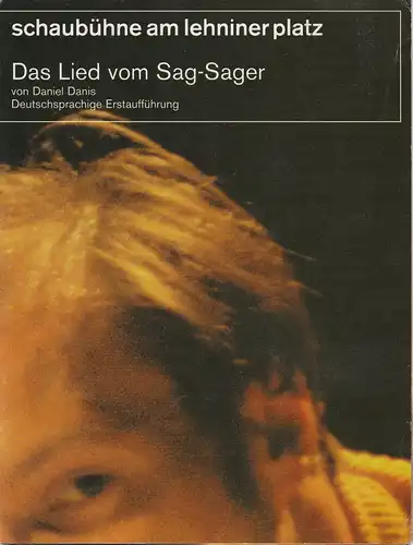 Schaubühne am Lehniner Platz: Programmheft Das Lied vom Sag-Sager von Daniel Danis. Premiere 31. März 2000 Spielzeit 1999 / 2000. 