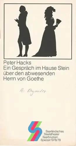 Saarländisches Staatstheater Saarbrücken, Günther Penzoldt, Jochen Zoerner-Erb: Programmheft Ein Gespräch im Hause Stein über den abwesenden Herrn von Goethe. Premiere 22. Dezemberg 1978 Spielzeit 1978 / 79 Kammerspiele Heft 7. 