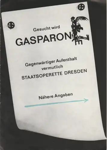 Staatsoperette Dresden, Fritz Steiner, Gunild Lattmann, Ilona Langer: Programmheft Karl Millöcker GASPARONE Operette von Zell und Genee. Premiere 14. und 19. April 1972 Spielzeit 1971 / 72 Heft 4. 