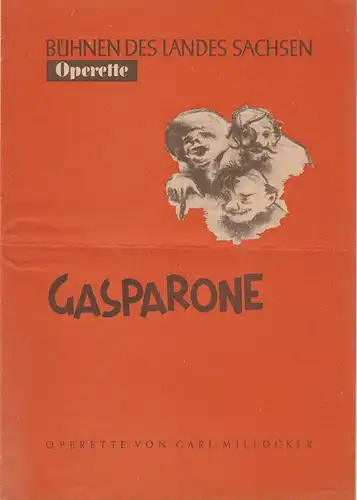 Bühnen des Landes Sachsen, Operette, H. Kaubisch ( Illustrationen ): Programmheft Carl Millöcker GASPARONE Operette von Zell und Genee. 