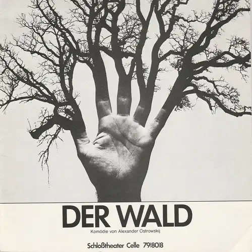 Schloßtheater Celle, Eberhard Johow, Jürgen Fuhrmann: Programmheft DER WALD. Komödie von Alexander Ostrowskij Premiere 9.2.1980 Spielzeit 1979 / 80 Heft 8. 