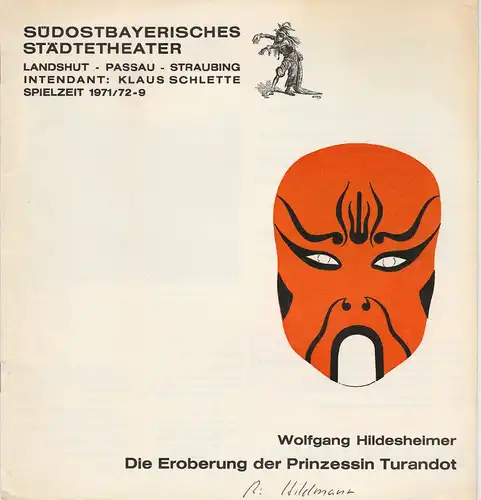 Südostbayerisches Städtetheater Landshut Passau Straubing, Klaus Schlette, Christa Müller: Programmheft Wolfgang Hildesheimer: Die Eroberung der Prinzessin Turandot Spielzeit 1971 / 72 Heft 9. 