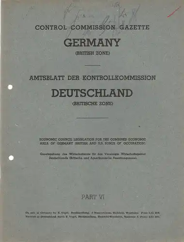 Kontrollkommission Britische Zone: Control Commission Gazette GERMANY British Zone Part VI Amtsblatt der Kontrollkomission DEUTSCHLAND Britische Zone. 