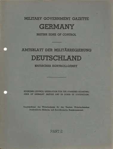 Militärregierung Deutschland: Military Government Gazette Germany British Zone of Control PART II Amtsblatt der Militärregierung Deutschland Britisches Kontrollgebiet. 