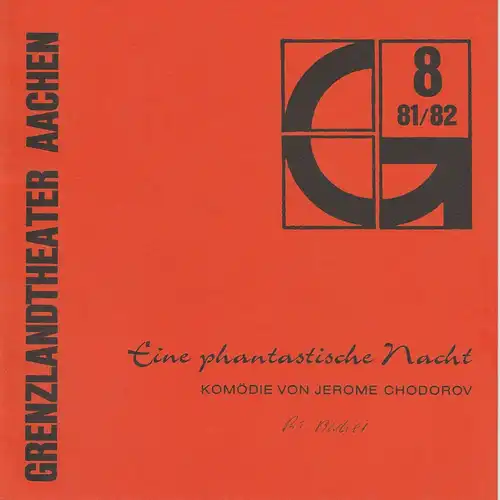 Grenzlandtheater Aachen, Karl-Heinz Walther, Renate Birnbaumer: Programmheft Eine phantastische Nacht. Komödie von Jerome Chodorov. Spielzeit 1981 / 82 Heft 8. 