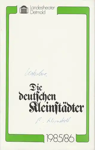 Landestheater Detmold, Gerd Nienstedt, Bruno Scharnberg: Programmheft Die deutschen Kleinstädter. Lustspiel von August von Kotzebue Spielzeit 1985 / 86 Heft 12. 