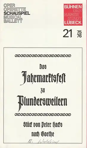 Bühnen der Hansestadt Lübeck, Karl Vibach, Ronald F. Stürzebecher: Programmheft Peter Hacks Das Jahrmarktsfest zu Plundersweilern Spielzeit 1975 / 76 Heft 21. 