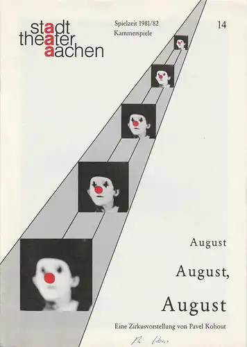 Stadttheater Aachen, Manfred Mützel, Maria Hilchenbach: Programmheft August August, August. Eine Zirkusvorstellung von Pavel Kohout Premiere 16. Februar 1982 Kammerspiele Spielzeit 1981 / 82 Heft 14. 