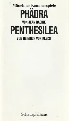 Münchner Kammerspiele, Dieter Dorn, Hans-Joachim Ruckhäberle, Wolfgang Zimmermann: Programmheft Racine: Phädra / Kleist: Penthesilea Premiere 28. März 1987 Spielzeit 1986 / 87 Heft 6 / 7. 