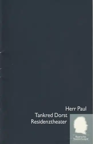 Bayerisches Staatsschauspiel, Eberhard Witt, Roeder Anke: Programmheft Herr Paul von Tankred Dorst. Premiere 15. April 1994 im Residenztheater. Programmheft Nr. 11 Spielzeit 1993/94. 