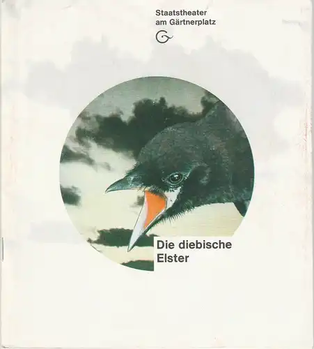 Staatstheater am Gärtnerplatz, Hellmuth Matiasek, Thomas Siedhoff, Bernd Kiesewetter: Programmheft Neuinszenierung Die diebische Elster. Premiere 16. Oktober 1993 Spielzeit 1993 / 94 Heft 1. 