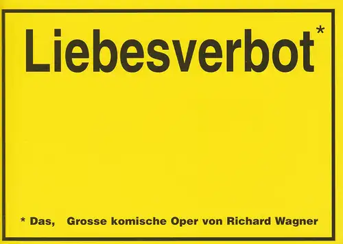 Staatstheater am Gärtnerplatz, Bayerische Theaterakademie August Everding, Klaus Schultz, Konrad Kuhn: Programmheft Das Liebesverbot oder Die Novize von Palermo. Premiere 15. Februar 2002 Spielzeit 2001 / 2002 Heft 44. 