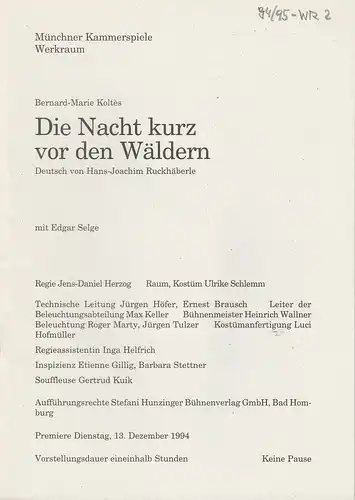 Münchner Kammerspiele, Werkraum, Dieter Dorn, Michael Huthmann, Andrea Levi, Wolfgang Zimmermann: Programmheft Die Nacht kurz vor den Wäldern von Bernard-Marie Koltes. Premiere Dienstag, 13. Dezember 1994 Spielzeit 1994 / 95 Werkraum Heft 2. 