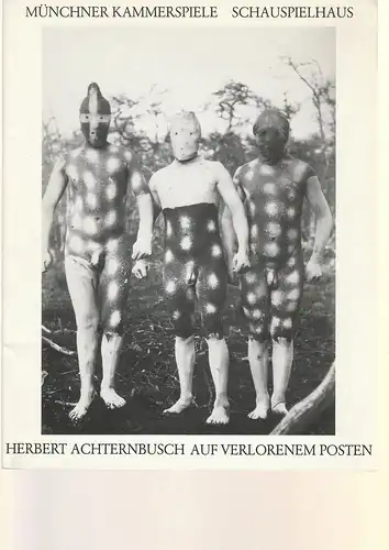 Münchner Kammerspiele, Schauspielhaus, Dieter Dorn, Hans-Joachim Ruckhäberle, Wolfgang Zimmermann: Programmheft Auf verlorenem Posten. Revolutionsfarce von Herbert Achternbusch Premiere 5. April 1990 Spielzeit 1989 / 90 Heft 5. 