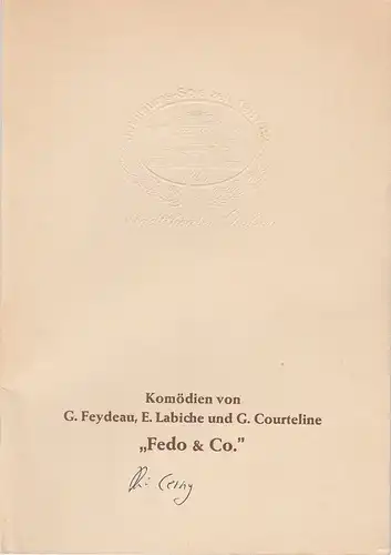 Stadttheater Giessen, Reinald Heissler-Remy, Jo Straeten, Arthur Intelmann, Bernd-Ulrich Dietz: Programmheft FEDO & CO. Ein Abend mit Komödien von G. Feydeau, E. Labiche und G. Courteline Jubiläums-Spielzeit 1981 / 82 Heft 4. 