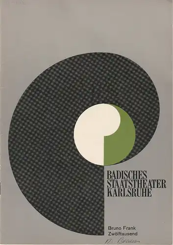 Badisches Staatstheater Karlsruhe, Hans-Georg Rudolph, Wilhem Kappler, Helmar von Hanstein, Gerd Weiss ( Szenenfotos ): Programmheft ZWÖLFTAUSEND. Schauspiel von Bruno Frank. Premiere 31. Mai 1973 Spielzeit 1972 / 73 Heft 19. 