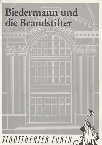 Stadttheater Fürth, Werner Müller, Barbara Bredow, Alexander Bohnsack: Programmheft 1 / 4 Max Frisch: Biedermann und die Brandstifter Premiere 17. September 1994. 