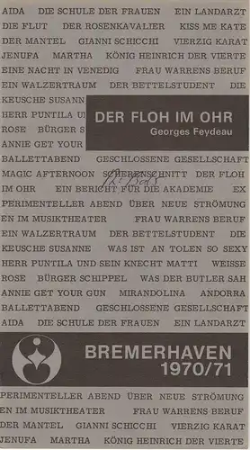 Stadttheater Bremerhaven, Jürgen Waidelich, Hans Eckardt: Programmheft Der Floh im Ohr. Schwank von Georges Feydeau Spielzeit 1970 / 71. 