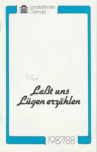 Landestheater Detmold, Franz Wirtz, Bruno Scharnberg: Programmheft Alfonso Paso: Laßt uns Lügen erzählen. Premiere 30. Mai 1987 Kurgastzentrum Bad Meinberg Spielzeit 1987 / 88. 