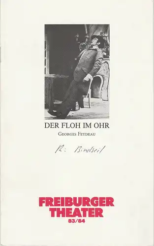 Freiburger Theater, Ulrich Brecht, Helmut Postel: Programmheft Der Floh im Ohr. Schwank  von Georges Feydeau. Premiere 10. Dezember 1983 Spielzeit 1984 / 84. 