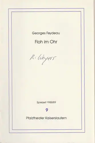 Pfalztheater Kaiserslautern, Michael Leinert, Bettina Janischowski: Programmheft FLOH IM OHR. Stück von Georges Feydeau. Premiere 13. Dezember 1988 Spielzeit 1988 / 89 Heft 9. 