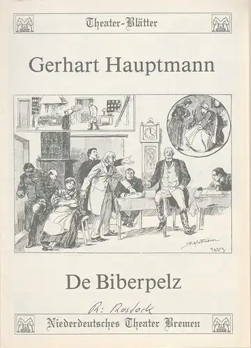 Niederdeutsches Theater Bremen, Walter Ernst, Heinz Stöver: Programmheft De Biberpelz. Diebskomödie von Gerhart Hauptmann ( Biberpelz ). 