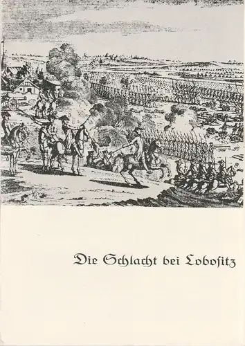 Schaubühne am Halleschen Ufer, Leni Langenscheidt, Jürgen Schitthelm, Klaus Weiffenbach: Programmheft Die Schlacht von Lobositz. Komödie von Peter Hacks. 