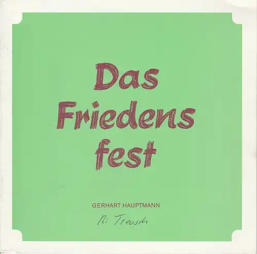 Niedersächsische Staatstheater Hannover, Staatsschauspiel, Gerd-Rainer Prothmann, Joachim Giesel ( Aufführungsfotos ): Programmheft Das Friedensfest. Eine Familienkatastrophe von Gerhart Hauptmann. Premiere 12. Oktober 1986 Ballhof. 