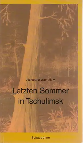 Schaubühne am Lehniner Platz Berlin, Wolfgang Wiens: Programmheft LETZTEN SOMMER IN TSCHULIMSK von Alexander Wampilow Premiere 16. Dezember 1992 Spielzeit 1992 / 93. 