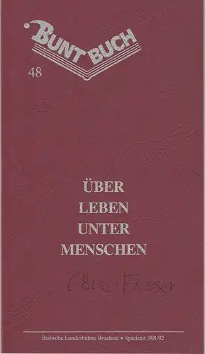 Badische Landesbühne Bruchsal, Rolf W. ParchwitzKlaus Gronau: Programmheft Istvan Eörsi: FÄSSER. Ein groteskes Spiel. Premiere 9. November 1991 Buntbuch Nr. 48 ÜBER LEBEN UNTER MENSCHEN. 