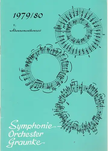 Symphonie-Orchester Graunke ( Bayerisches Symphonie-Orchester: Programmheft V. Abonnementkonzert 1979 / 80 27. Februar 1980 Herkules-Saal der Residenz. 