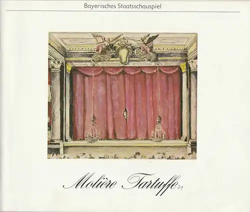 Bayerisches Staatsschauspiel, Kurt Meisel, Jörg-Dieter Haas, Rosemarie Schulz, Claus Seitz: Programmheft TARTUFFE. Komödie von Moliere. Premiere 13. Januar 1979 Spielzeit 1978 / 79. 