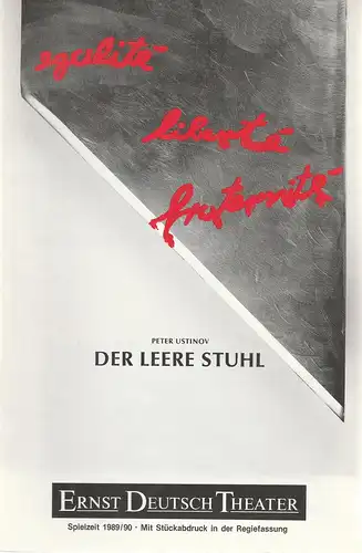 Ernst Deutsch Theater, Friedrich Schütter, Wolfgang Borchert, Merula Steinhardt-Unseld, Kerstin Ramcke: Programmheft Peter Ustinov: Der leere Stuhl Premiere 31. August 1989. Spielzeit 1989 / 90. Mit Stückabdruck in der Regiefassung. 