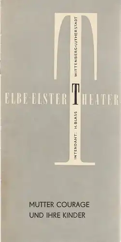 Elbe-Elster-Theater Wittenberg, Hans Welker, Tadeusz Kulisiewicz ( Zeichnungen ): Programmheft Mutter Courage und ihre Kinder Premiere 20. Januar 1973 Spielzeit 1972 / 73 Nr. 9. 